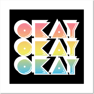 Okay Okay Okay / Typographic Retro Design Posters and Art